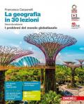 La geografia in 30 lezioni. I problemi del mondo globalizzato. Con e-book. Con espansione online