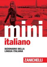 Il mini di italiano. Dizionario della lingua italiana