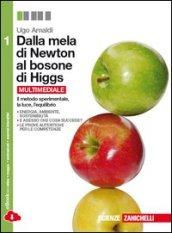 Dalla mela di Newton al bosone di Higgs. La fisica in cinque anni. Con e-book. Con espansione online. Vol. 1: Il metodo sperimentale, la luce, l'equilibrio.