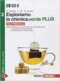 Esploriamo la chimica. Ediz. verde. Con e-book. Con espansione online. Vol. 2