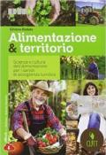 Alimentazione & territorio. Scienza e cultura dell'alimentazione per i servizi di accoglienza turistica. Con e-book