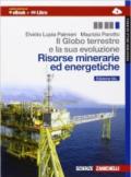 Il globo terrestre e la sua evoluzione. Con Earth science in english. Risorse minerarie ed energetiche. Per le Scuole superiori. Con e-book. Con espansione online