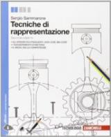 Tecniche di rappresentazione. Per le Scuole superiori. Con e-book. Con espansione online