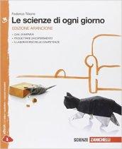 Le scienze di ogni giorno. Ediz. arancione. Con laboratorio delle competenze. Con e-book. Con espansione online. Vol. 3