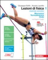 Lezioni di fisica. Ediz. azzurra. Con e-book. Con espansione online. Vol. 1: Meccanica, termodinamica e onde.