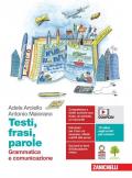 Testi, frasi, parole. Grammatica e comunicazione. Per le Scuole superiori. Con e-book. Con espansione online