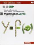 Matematica.verde. Con Maths in english. Vol. 5S. Con Epsilon.verde. Per le Scuole superiori. Con e-book. Con espansione online