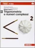 Matematica.bianco. Modulo O: Trigonometria e numeri complessi. Con Maths in english. Per le Scuole superiori. Con e-book. Con espansione online