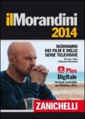 Il Morandini 2014. Dizionario dei film e delle serie televisive. Con aggiornamento online