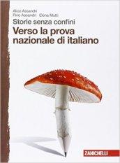 Storie senza confini. Verso la prova nazionale di italiano. Per la Scuola media