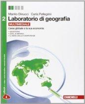 Laboratorio di geografia. Per le Scuole superiori. Con espansione online vol.2