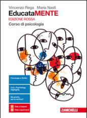 EducataMENTE. Corso di psicologia. Ediz. rossa. Per il biennio delle Scuole superiori. Con aggiornamento online