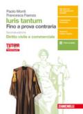 Iuris tantum. Fino a prova contraria. Diritto civile e commerciale. Per le Scuole superiori. Con aggiornamento online