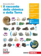 Il racconto della chimica e della Terra. Per il primo biennio delle Scuole superiori. Con Contenuto digitale (fornito elettronicamente)