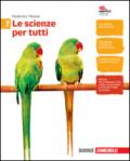 Le scienze per tutti. Con e-book. Con espansione online