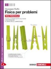 Fisica per problemi. Per le Scuole superiori. Con e-book. Con espansione online