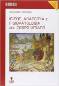 Igiene, anatomia e fisiopatologia del corpo umano. Con e-book