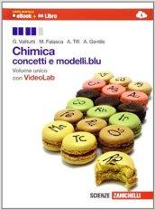 Chimica. Conceti e modelli.blu. Per le Scuole superiori. Con e-book