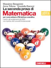 La seconda prova di matematica. Per le Scuole superiori