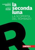 La seconda luna. La scoperta del romanzo. Con espansione online