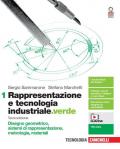 RAPPRESENTAZIONE E TECNOLOGIA INDUSTRIALE.VERDE 3ED - VOLUME 1 (LDM) DISEGNO GEOMETRICO, SISTEMI DI RAPPRESENTAZIONE, METROLOGIA, MATERIALI