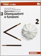 Matematica.bianco. Modulo S: Disequazioni e funzioni. Con Maths in english. Per le Scuole superiori. Con e-book. Con espansione online