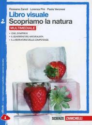 Libro visuale scopriamo la natura. Con espansione online. Vol. 2