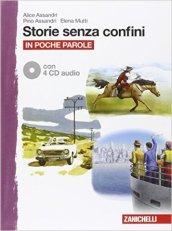 Storie senza confini. In poche parole. Per la Scuola media. Con 4 CD Audio