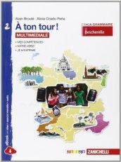 A ton tour. Livre de l'élève-Cahier d'exercises. Per la Scuola media. Con e-book