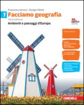 Facciamo geografia. Con e-book. Con espansione online. Vol. 1: Ambienti e paesaggi d'Europa.