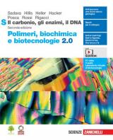 Il carbonio, gli enzimi, il DNA. Polimeri, biochimica e biotecnologie 2.0 S. Con Contenuto digitale (fornito elettronicamente)