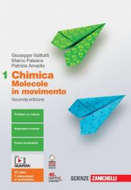 Chimica: molecole in movimento. Per le Scuole superiori. Con e-book. Con espansione online (Vol. 1)