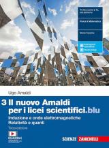 Il nuovo Amaldi per i licei scientifici.blu. Per il Liceo scientifico. Con Contenuto digitale (fornito elettronicamente). Vol. 3: Induzione e onde elettromagnetiche, relatività e quanti.