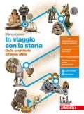 In viaggio con la storia. Dalla preistoria all'anno Mille. Per le Scuole superiori. Con espansione online