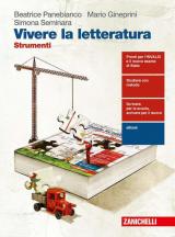 Vivere la letteratura. Strumenti. Per le Scuole superiori. Con e-book. Con espansione online