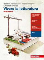 Vivere la letteratura. Strumenti. Per le Scuole superiori. Con e-book. Con espansione online