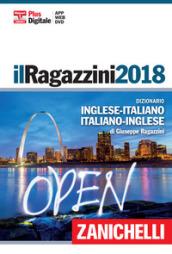 Il Ragazzini 2018. Dizionario inglese-italiano, italiano-inglese. Plus digitale. Con Contenuto digitale (fornito elettronicamente)