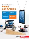 Fisica con Arduino. Con e-book. Con espansione online