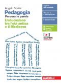 Pedagogia. Percorsi e parole. L'educazione tra l'età antica e il Medioevo. Per il primo biennio delle Scuole superiori. Con espansione online