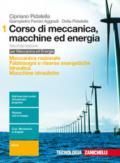Corso di meccanica, macchine ed energia. Per gli Ist. tecnici industriali. Con Contenuto digitale (fornito elettronicamente) vol.1
