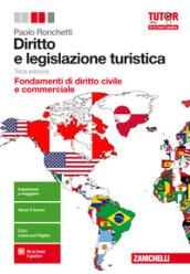 Diritto e legislazione turistica. Fondamenti di diritto civile e commerciale. Per le Scuole superiori. Con aggiornamento online