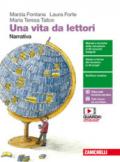 Una vita da lettori. Narrativa. Per le Scuole superiori. Con Contenuto digitale (fornito elettronicamente)