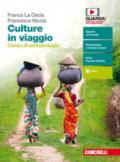 Culture in viaggio. Corso di antropologia. Volume unico. Per le Scuole superiori. Con espansione online