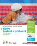 Fisica: lezioni e problemi. Con Contenuto digitale (fornito elettronicamente). Vol. 1: Meccanica.