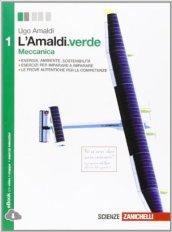 L' Amaldi.verde. Con espansione online. Vol. 1: Meccanica.