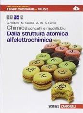 Chimica: concetti e modelli.blu. Dalla struttura atomica all'elettrochimica. Per il biennio delle Scuole superiori. Con espansione online