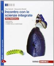 Incontro con le scienze integrate. Per le Scuole superiori. Con e-book. Con espansione online vol.1