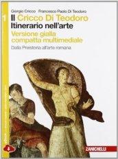 Il Cricco di Teodoro. Itinerario nell'arte. Ediz. gialla. Per le Scuole superiori. Con espansione online vol.1