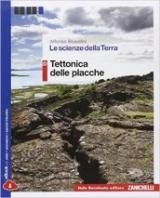 Le scienze della terra. Vol. D: Tettonica delle placche. Con e-book. Con espansione online