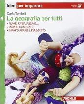 La geografia per tutti. Idee per imparare. Per la Scuola media